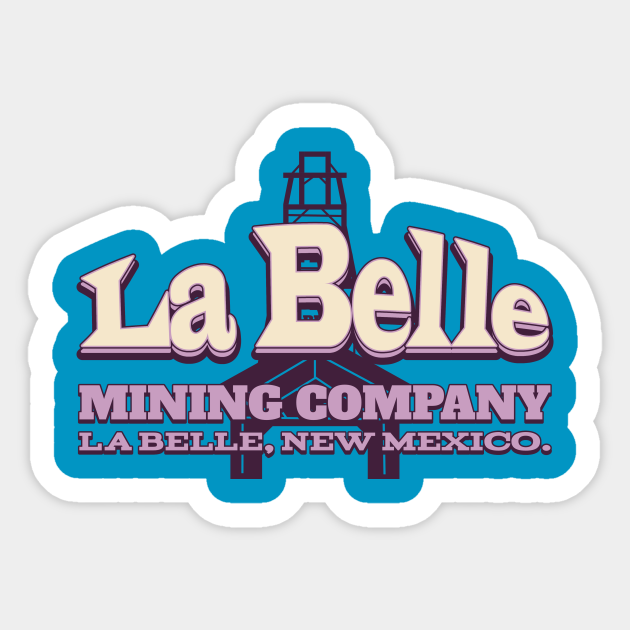 La Belle Mining Company Godless Sticker TeePublic
